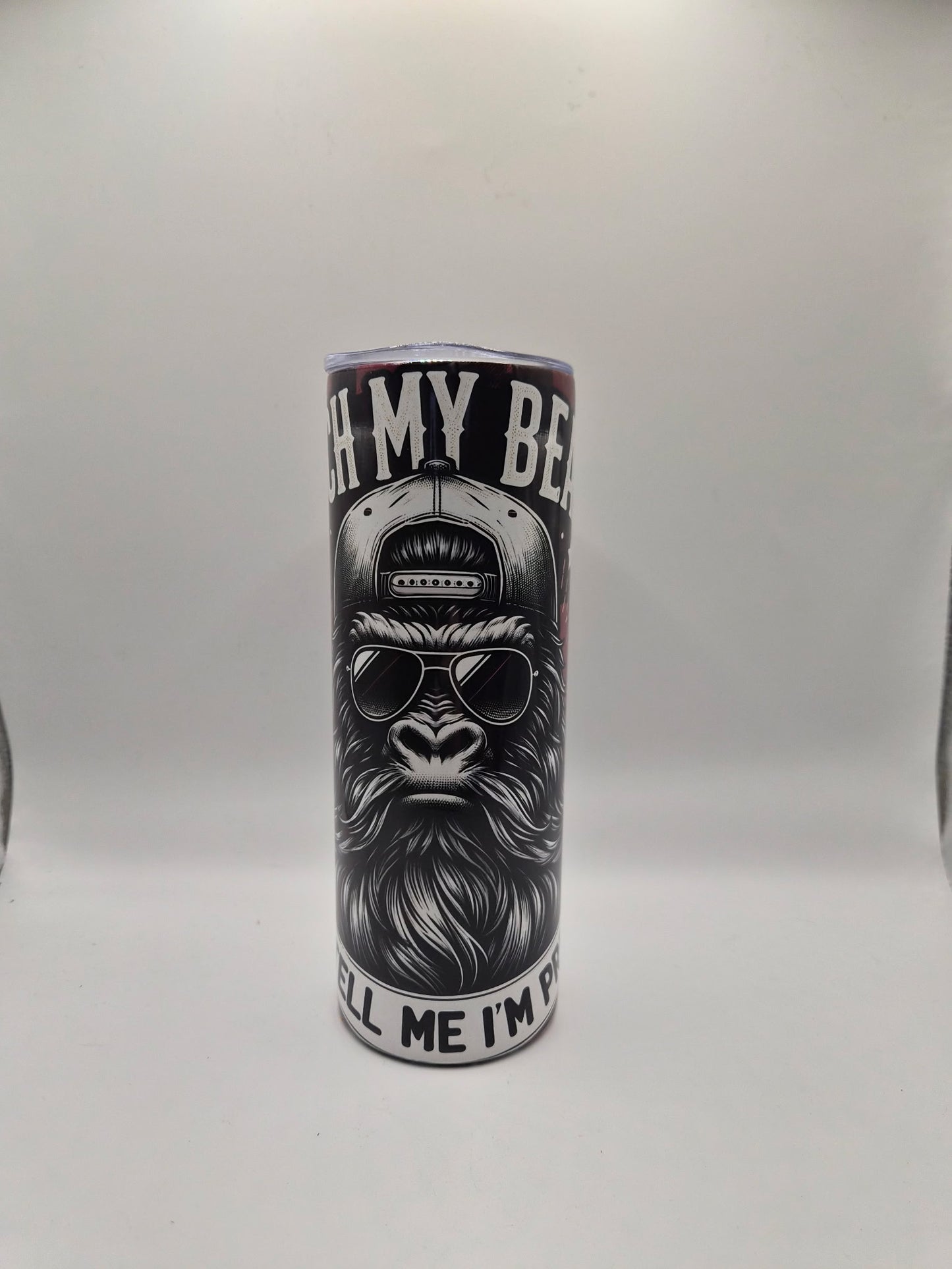 “Touch My Beard & Tell Me I’m Pretty” – 20oz Sublimation Tumblers